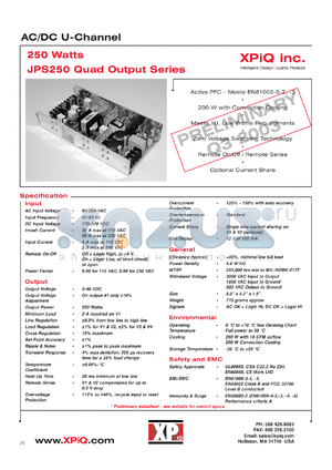 JPS250PQ46C datasheet - AC/DC U-channel. Output V1: 3.3V, 16.0A(conv.cooled), 20.0A(max 18 CFM). Output V2:  5.0V, 12.0A(conv. cooled), 20.0A(max 18 CFM). Output V3: 12.0V, 5.0A(conv.cooled), 6.0A(max 18 CFM). Output V4: -12.0V, 1.0A(conv.cooled), 2.0A(max 18 CFM).