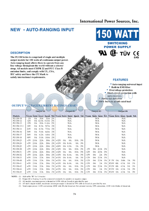 PU150-45 datasheet - Switching power supply, 150W. Output #1: Vnom +5V, Imin 2.0A, Imax 22A, Ipeak 30A. Output #2: Vnom +12V. Imin 0A, Imax 8A, Ipeak 10A. Output #3: Vnom -12V, Imin 0A, Imax 2.5A. Output #4: Vnom F24V, Imin 0A, Imax 4.5A, Ipeak 5A.