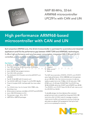 LPC2915 datasheet - NXP 80-MHz, 32-bit ARM968 microcontroller LPC291x with CAN and LIN High performance ARM968-based microcontroller with CAN and LIN