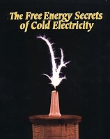     
: The Free Energy Secrets of Cold Electricity.jpg
: 29
:	86.5 
ID:	3716