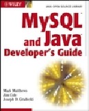 MySQL and Java Developer`s Guide