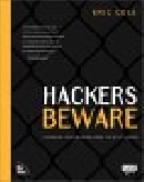 Hackers Beware: Defending Your Network from the Wiley Hacker