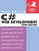 C# Web Development for ASP.NET: Visual QuickStart Guide