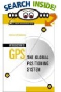 Introduction to GPS: The Global Positioning System